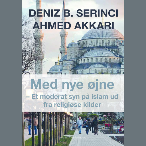 MED NYE ØJNE, Deniz B. Serinci, Ahmed Akkari