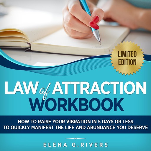 Law of Attraction Workbook, Elena G.Rivers