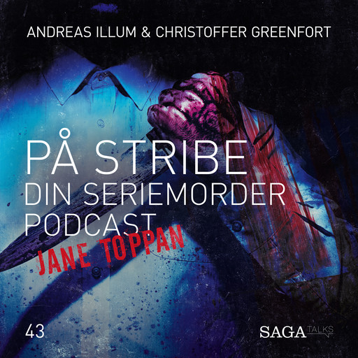 På Stribe - din seriemorderpodcast (Jane Toppan), Andreas Illum, Christoffer Greenfort