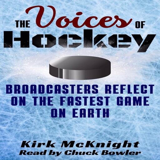 The Voices of Hockey, Kirk McKnight