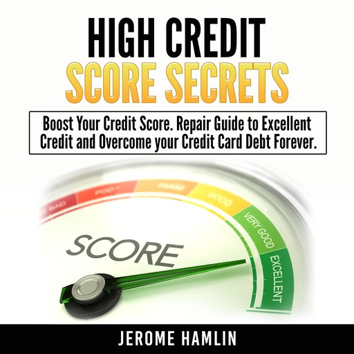 High Credit Score Secrets, Jerome Hamlin