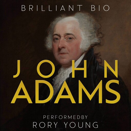 John Adams, Brilliant Bio