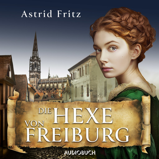 Die Hexe von Freiburg, Astrid Fritz