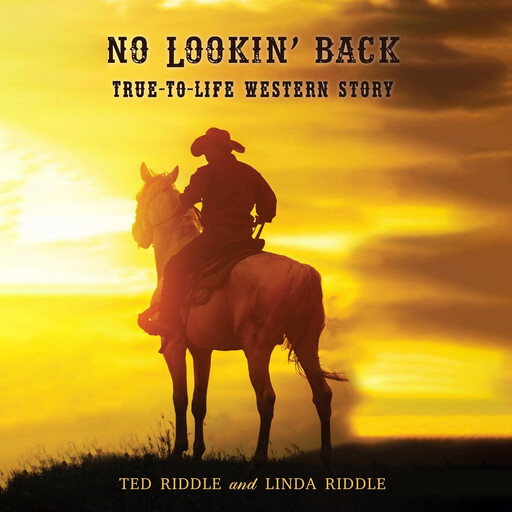 No Lookin Back, Ted Riddle, Linda Riddle