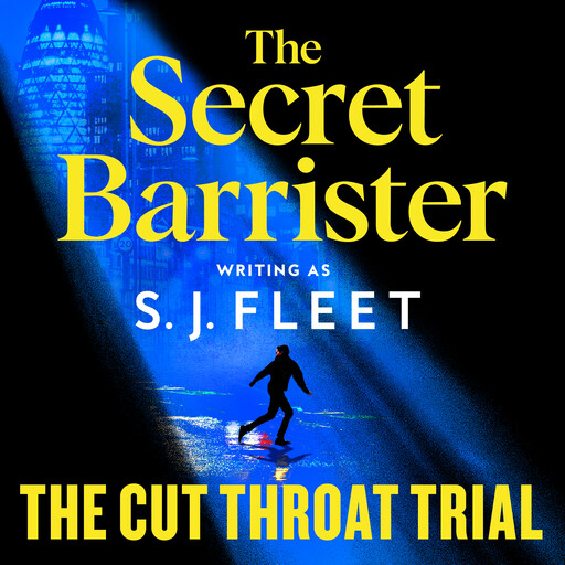 The Cut Throat Trial, The Secret Barrister, S.J. Fleet