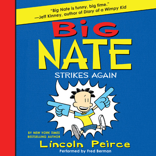 Big Nate Strikes Again, Lincoln Peirce