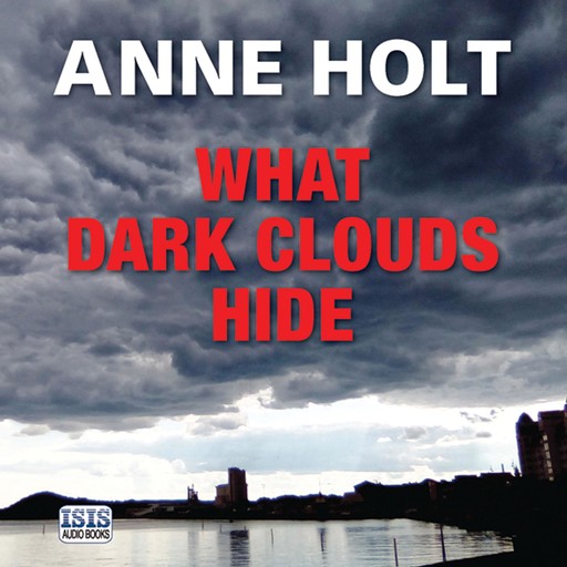 What Dark Clouds Hide, Anne Holt