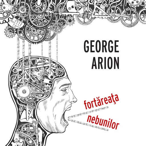 Fortăreața nebunilor, George Arion