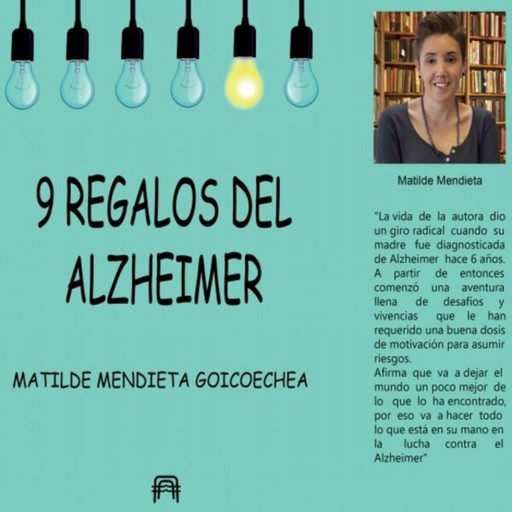 9 Regalos del Alzheimer, Matilde Mendieta Goicoechea