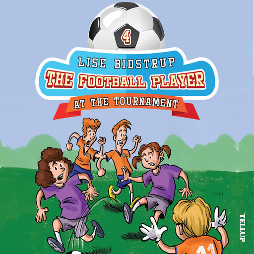 The Football Team #4: At the Tournament, Lise Bidstrup