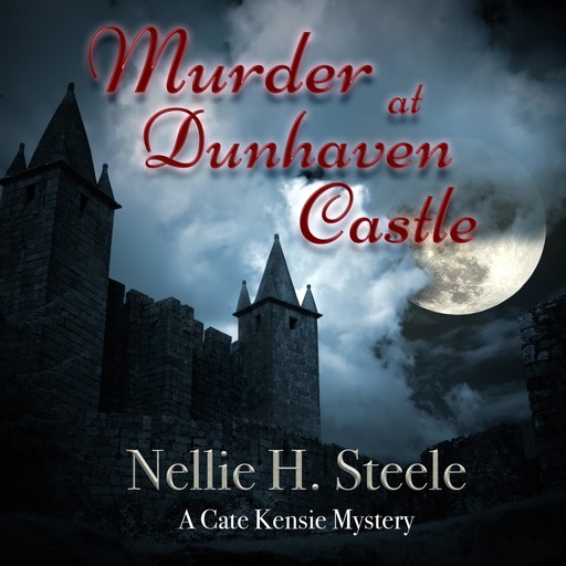 Murder at Dunhaven Castle, Nellie H. Steele
