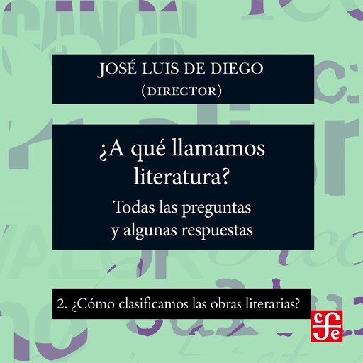 ¿Cómo clasificamos las obras literarias? - ¿Para qué sirve la literatura? - Todas las preguntas y algunas respuestas, Parte 2, José Luis de Diego