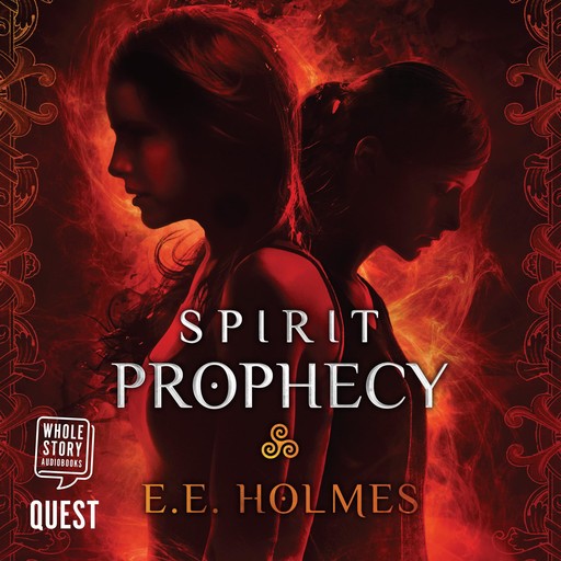 Spirit Prophecy, E.E.Holmes