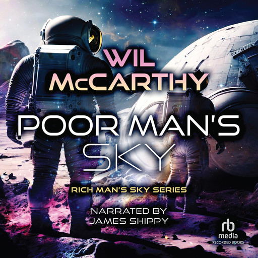 Poor Man's Sky, Wil Mccarthy