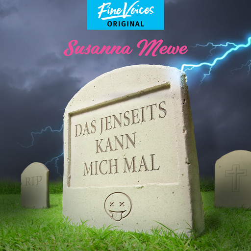 Das Jenseits kann mich mal (Ungekürzt), Susanna Mewe
