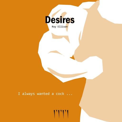 Desires, Roy Ellison