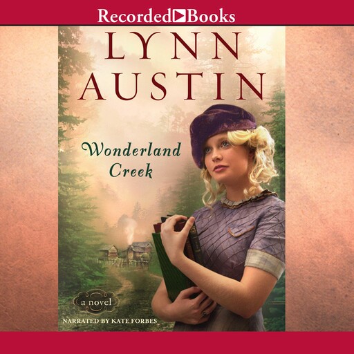 Wonderland Creek, Lynn Austin