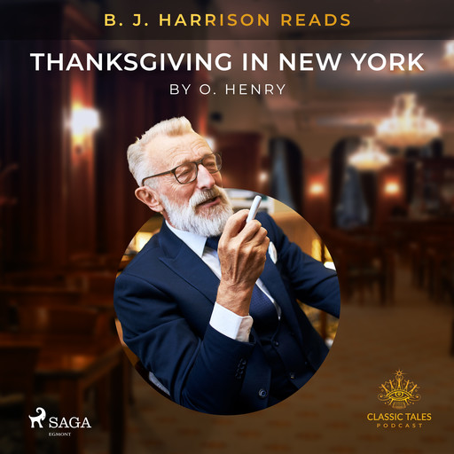 B. J. Harrison Reads Thanksgiving in New York, O.Henry
