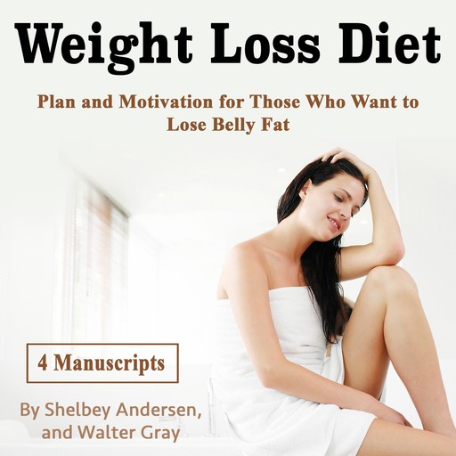 Weight Loss Diet, Walter Gray, Shelbey Andersen