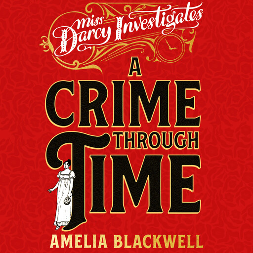 A Crime Through Time, Amelia Blackwell