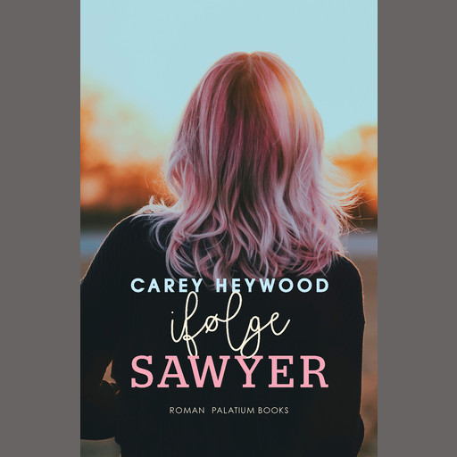 Ifølge Sawyer, Carey Heywood
