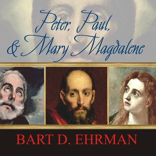 Peter, Paul, and Mary Magdalene, Bart Ehrman