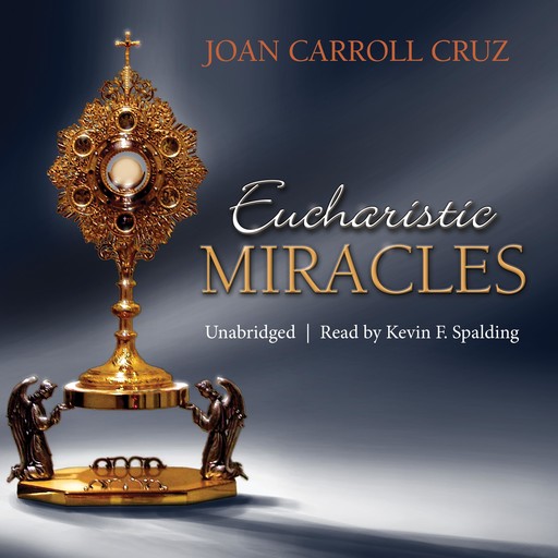 Eucharistic Miracles, Joan Carroll Cruz