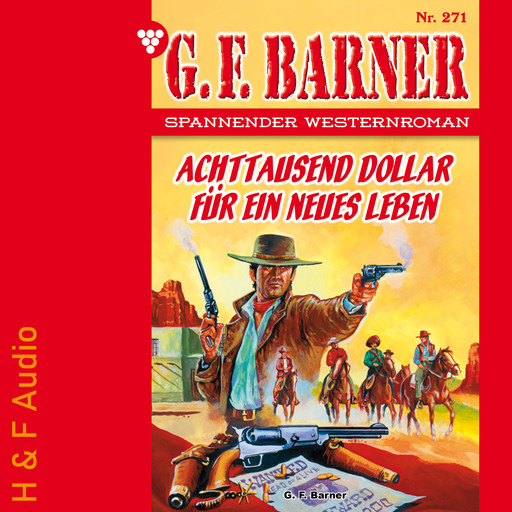 Achttausend Dollar für ein neues Leben - G. F. Barner, Band 271 (ungekürzt), G.F. Barner