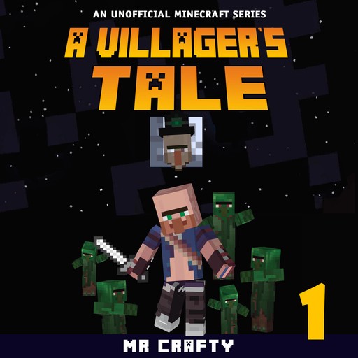 A Villager's Tale Book 1: An Unofficial Minecraft Series, Crafty