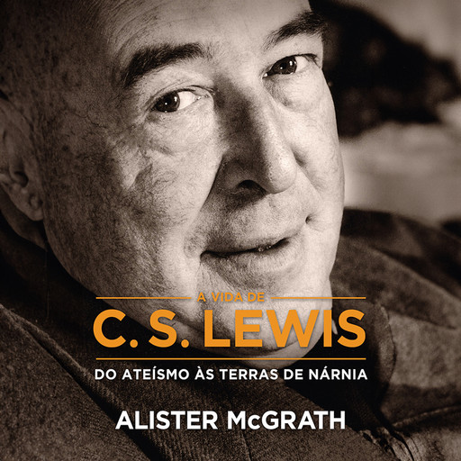 [Resumo] A Vida de C. S. Lewis, Alister McGrath