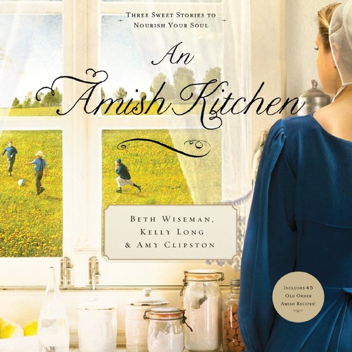 An Amish Kitchen, Beth Wiseman, Amy Clipston, Kelly Long