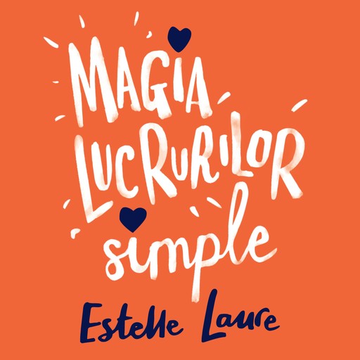 Magia lucrurilor simple, Estelle Laure