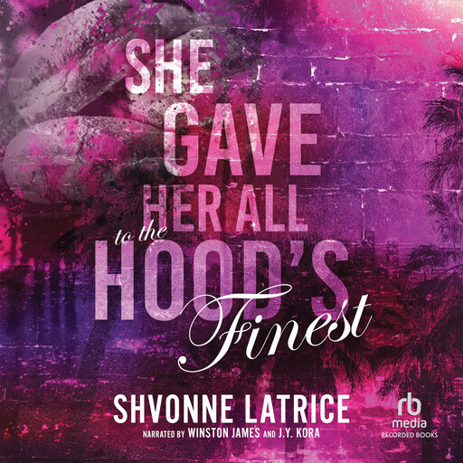She Gave Her All to the Hood's Finest, Shvonne Latrice