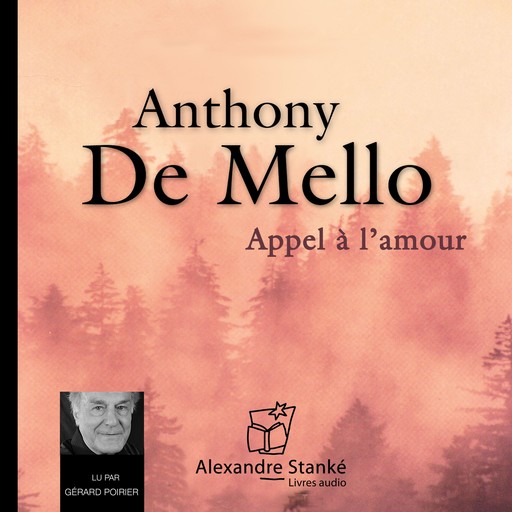 Appel à l'amour, Anthony De Mello