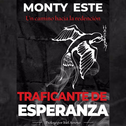 Traficante de Esperanza, Monty Esté