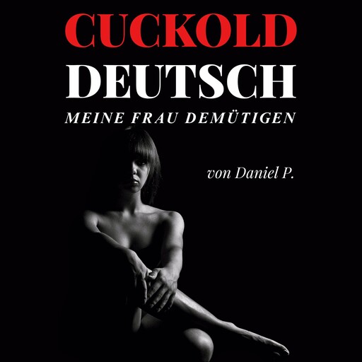 Cuckold Deutsch, Daniel P