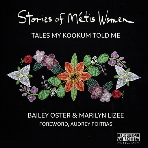 Stories of Métis Women, Bailey Oster