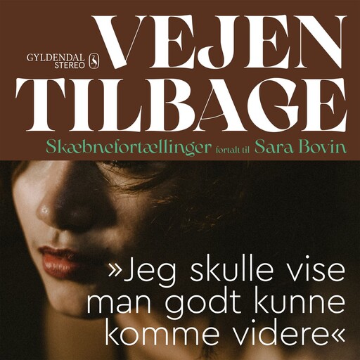 Vejen tilbage - "Jeg skulle vise man godt kunne komme videre", Sara Bovin