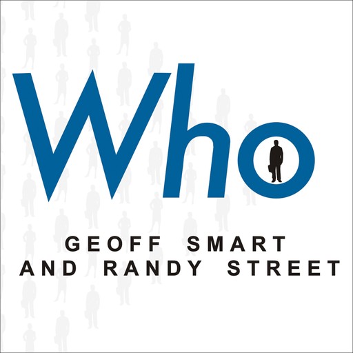 Who, Geoff Smart, Randy Street
