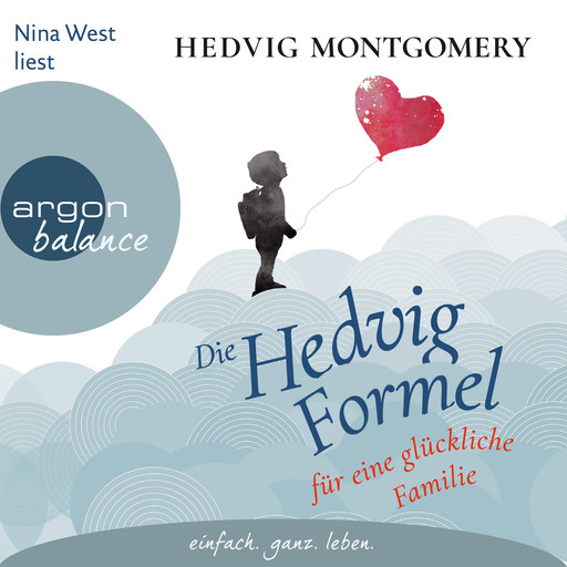 Die Hedvig-Formel für eine glückliche Familie (Gekürzte Lesung), Hedvig Montgomery