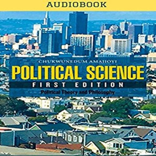 Political Science First Edition, Chukwunedum Amajioyi