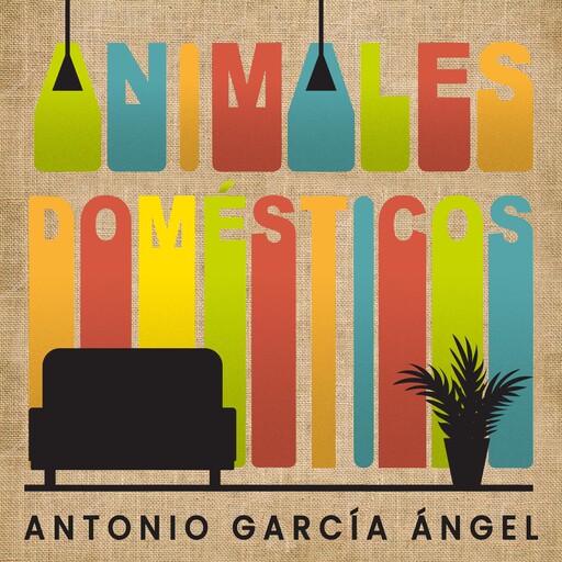 Animales domésticos, Antonio García Ángel