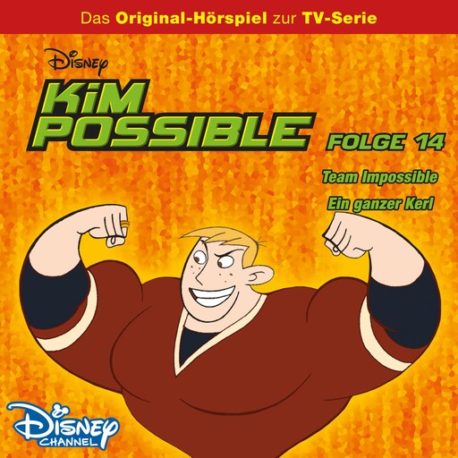 14: Team Impossible / Ein ganzer Kerl (Disney TV-Serie), Kim Possible Hörspiel, Gary Powell