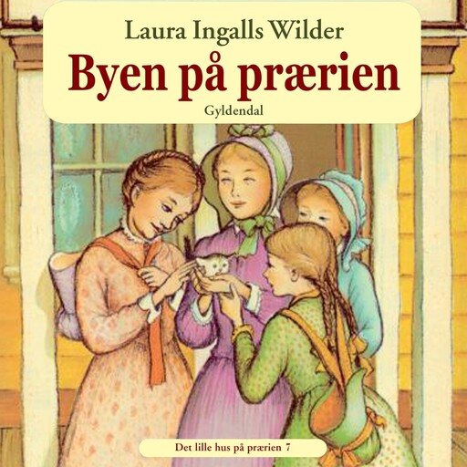 Det lille hus på prærien 7 - Byen på prærien, Laura Ingalls Wilder
