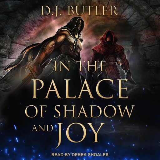 In the Palace of Shadow and Joy, D.J. Butler
