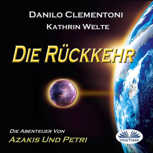 Die Rückkehr-Die Abenteuer Von Azakis Und Petri, Danilo Clementoni