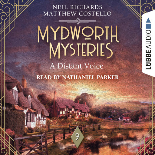 A Distant Voice - Mydworth Mysteries - A Cosy Historical Mystery Series, Episode 9 (Unabridged), Matthew Costello, Neil Richards