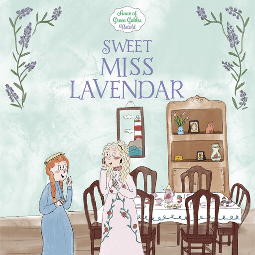 Sweet Miss Lavendar, Lucy Maud Montgomery, Samantha Newman