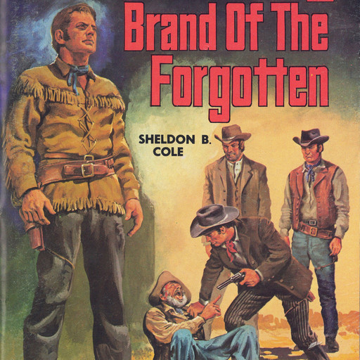 Brand of the Forgotten, Sheldon B Cole