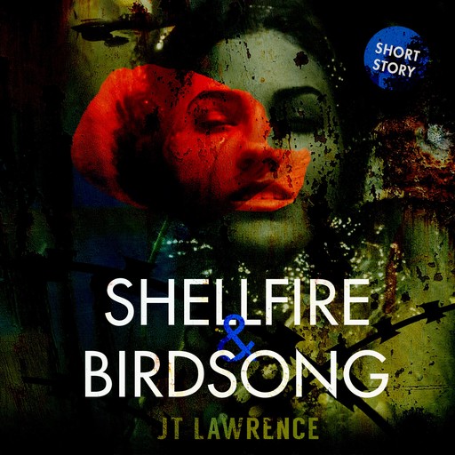 Shellfire & Birdsong, JT Lawrence